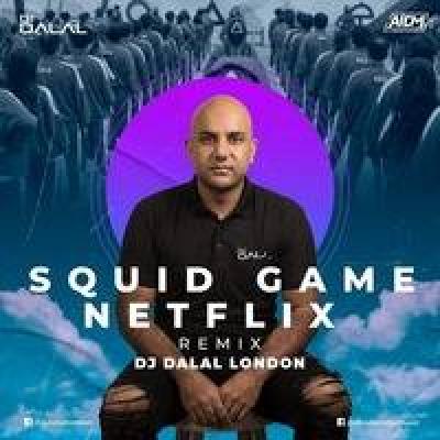 Squid Game Netflix Remix Mp3 Song - Dj Dalal London